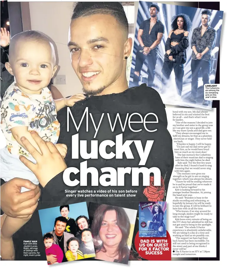  ??  ?? FAMILY MAN Kyle with little Jayden-Lucas. Right, old snap of siblings with their parents. Far right, mum Lynda LIMELIGHT The Cutkelvins are among the six remaining acts on this year’s show
