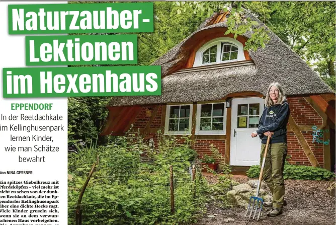  ?? ?? Sie schaltet und waltet im Hexenhaus: die UmweltPäda­gogin Katrin Mehrer (55)