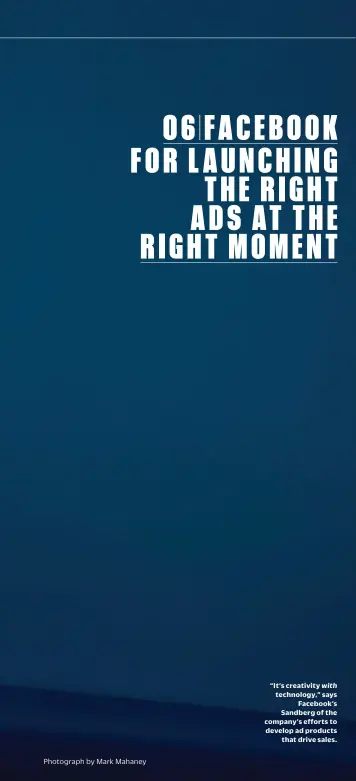  ??  ?? “It’s creativity with technology,” says Facebook’s Sandberg of the company’s efforts to develop ad products that drive sales.