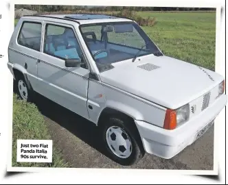  ??  ?? Just two Fiat Panda Italia 90s survive.