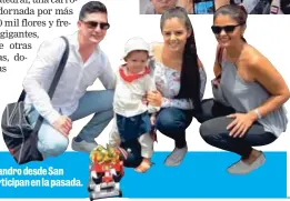  ??  ?? La familia Segura llegó con el pequeño Alexandro desde San Pedro (San José), es la primera vez que participan en la pasada.