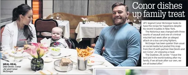  ??  ?? MEAL DEAL
Dee Devlin, Conor Jnr and Conor Mcgregor