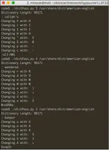  ??  ?? Figure 5: the kind of output the dictPass. py Python 3 script generates – the resulting passwords are pretty ingenious for such a small program.