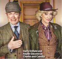  ??  ?? Harry Enfield and Haydn Gwynne as Charles and Camilla