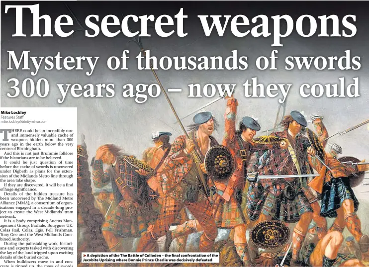  ??  ?? >
A depiction of the The Battle of Culloden – the final confrontat­ion of the Jacobite Uprising where Bonnie Prince Charlie was decisively defeated