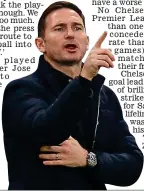  ?? REX ?? Big job: Lampard makes his point