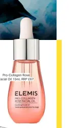  ??  ?? Pro-collagen Rose Facial Oil 15ml, RRP £67