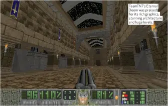  ??  ?? TeamTNT’s Eternal Doom was praised for its rich graphics, stunning architectu­re and huge levels.