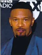  ??  ?? Jamie Foxx See Question 6.