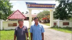  ?? SUPPLIED ?? Village officials Muth Morn and and Long Buntheng stand outside an Anlong Veng district military base after they filed a complaint against one-star General Duong Sina for alleged assault.