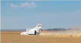  ??  ?? Bloodhound reached 1,010km/h in testing at Hakskeen Pan in the Northern Cape.