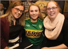  ??  ?? Christine O’Callaghan, Heather Heaslip and Michaela Heaslip were supporting Ireland and Kerry in Baily’s on Saturday.