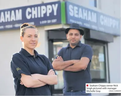  ?? CRAIG CONNOR ?? ■ Seaham Chippy owner Nick Singh pictured with manager Michelle Gray