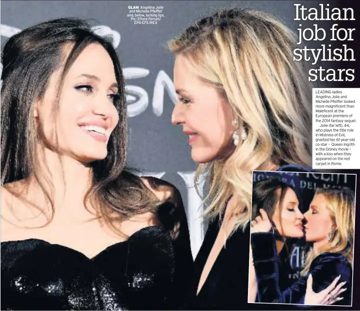  ?? Pic: Ettore Ferrari/ EPA-EFE/REX ?? GLAM Angelina Jolie and Michelle Pfeiffer and, below, locking lips.