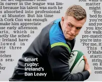  ??  ?? Smart rugby: Ireland’s Dan Leavy