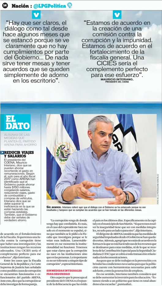  ??  ?? REDUCIR VIAJES Y SALARIOS
Sin avance. Interiano reiteró ayer que el diálogo con el Gobierno se ha estancado porque no ven resultados y tampoco que se cumplan los acuerdos que se han tomado en las diferentes mesas.