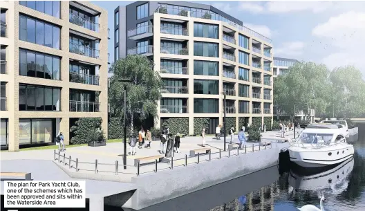  ??  ?? The plan for Park Yacht Club, one of the schemes which has been approved and sits within the Waterside Area