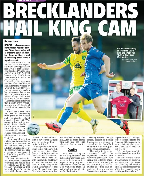  ?? PICTURES: Alamy and Thetford Town FC ?? COUP: Cameron King in action for King’s Lynn and, inset, with Thetford Town boss Matt Morton