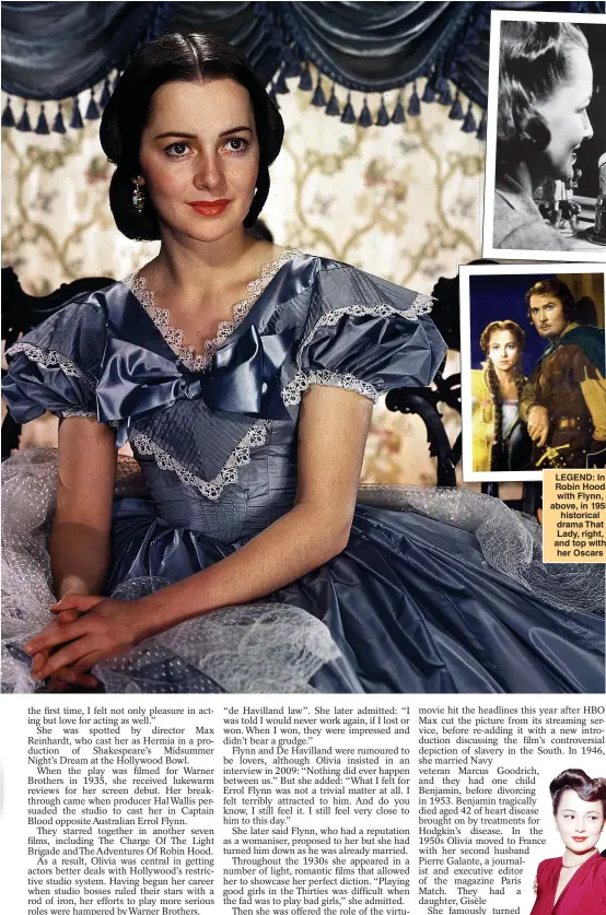  ??  ?? LEGEND: In Robin Hood with Flynn, above, in 1955 historical drama That Lady, right, and top with her Oscars
