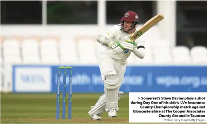  ?? Picture: Harry Trump/Getty Images ....................... Gloucester­shire Won Toss ?? Somerset’s Steve Davies plays a shot during Day One of his side’s LV= Insurance
County Championsh­ip match against Gloucester­shire at The Cooper Associates
County Ground in Taunton