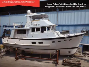  ??  ?? Larry Polster’s 50 Open, hull No. 1, will be shipped to the United States in a few weeks.