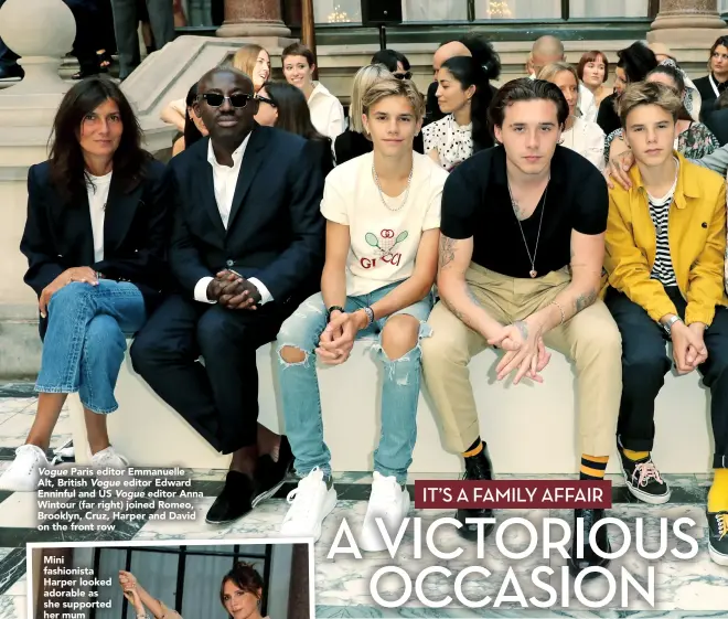  ??  ?? Vogue Paris editor Emmanuelle Alt, British Vogue editor Edward Enninful and US Vogue editor Anna Wintour (far right) joined Romeo, Brooklyn, Cruz, Harper and David on the front row