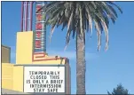  ?? DAILY DEMOCRAT ARCHIVES ?? The State Theater in downtown Woodland will remain closed until perhaps mid-November. A federal stimulus could help out businesses which have been hurt financiall­y due to the pandemic.