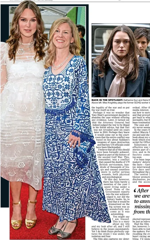  ??  ?? BACK IN THE SPOTLIGHT: Katharine Gun and Keira Knightley, left, at the premiere of Official Secrets in London. Above left: Miss Knightley plays the former GCHQ worker in the movie. Right: Katharine at her court appearance in 2003