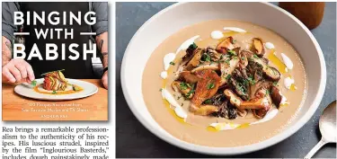  ?? Houghton Mifflin Harcourt ?? ■ This wild mushroom soup recipe was inspired by an episode of "Seinfeld." It’s from the cookbook "Binging with Babish: 100 Recipes Recreated from Your Favorite Movies and TV Shows" by Andrew Rea.