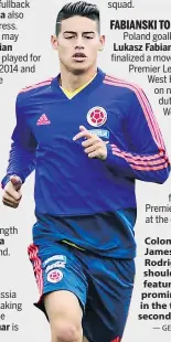  ?? — GETTY IMAGES ?? Colombia’s James Rodriguez should feature more prominentl­y in the team’s second game.