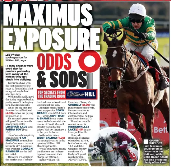  ?? ?? ■ GRAND SUPPORT:
I Am Maximus could go off as favourite in the National, while Coko Beach (inset) has also attracted plenty of backers