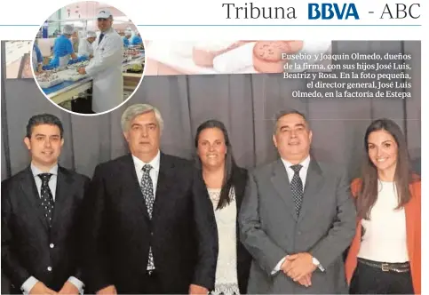  ??  ?? Eusebio y Joaquín Olmedo, dueños de la firma, con sus hijos José Luis, Beatriz y Rosa. En la foto pequeña, el director general, José Luis Olmedo, en la factoría de Estepa