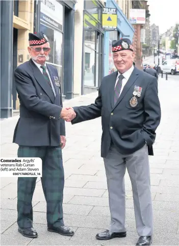  ?? 030717ARGY­LLS_16 ?? Comrades Argylls’ veterans Rab Curran (left) and Adam Steven