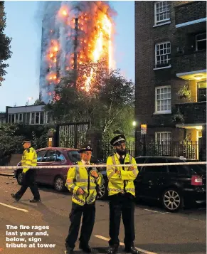  ??  ?? The fire rages last year and, below, sign tribute at tower