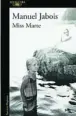  ??  ?? ★★★★ «Miss Marte» Manuel Jabois ALFAGUARA 208 páginas, 17,90 euros