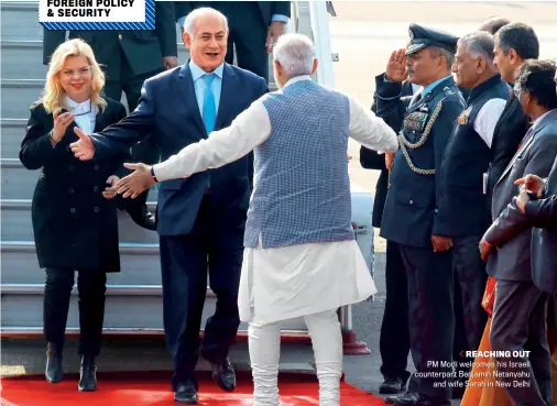  ?? EPA ?? REACHING OUT PM Modi welcomes his Israeli counterpar­t Benjamin Netanyahu and wife Sarah in New Delhi