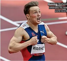  ??  ?? Stunning: Warholm celebrates his new world record