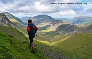  ??  ?? Start of the north traverse of Gable Crag.