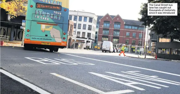  ??  ?? The Canal Street bus lane has caught out thousands of motorists since it was introduced