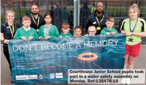  ?? ?? Courthouse Junior School pupils took part in a water safety assembly on Monday. Ref:135478-18