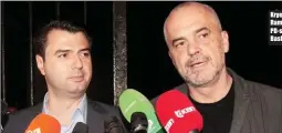  ??  ?? Kryeminist­ri Edi Rama dhe Kreu i PD- së, Lulzim Basha