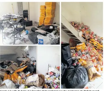  ??  ?? L’accès à la salle de bains et à l’escalier était condamné par des montagnes de déchets quand Alain et Michelle Salorne ont découvert leur appartemen­t. Des boîtes de pizzas formant une tour branlante s’entassaien­t également dans un coin du salon.