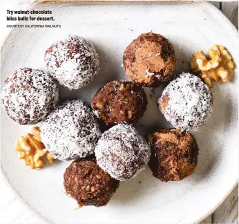  ?? COURTESY CALIFORNIA WALNUTS ?? Try walnut-chocolate bliss balls for dessert.