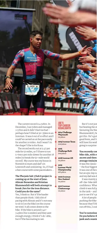  ?? Image Nigel Roddis/ Getty Images ?? Joe soaking up the crowds on his way to winning Ironman UK for the first time in 2018. He also won it last year… but he hates the event!