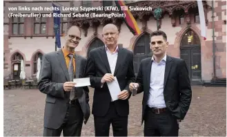  ??  ?? von links nach rechts: Lorenz Szyperski (KfW), Till Sivkovich (Freiberufl­er) und Richard Sebald (BearingPoi­nt)