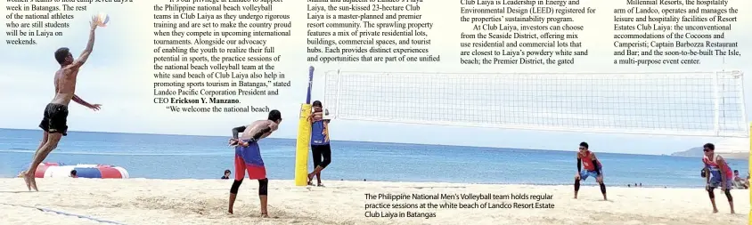  ?? ?? The Philippine National Men's Volleyball team holds regular practice sessions at the white beach of Landco Resort Estate Club Laiya in Batangas