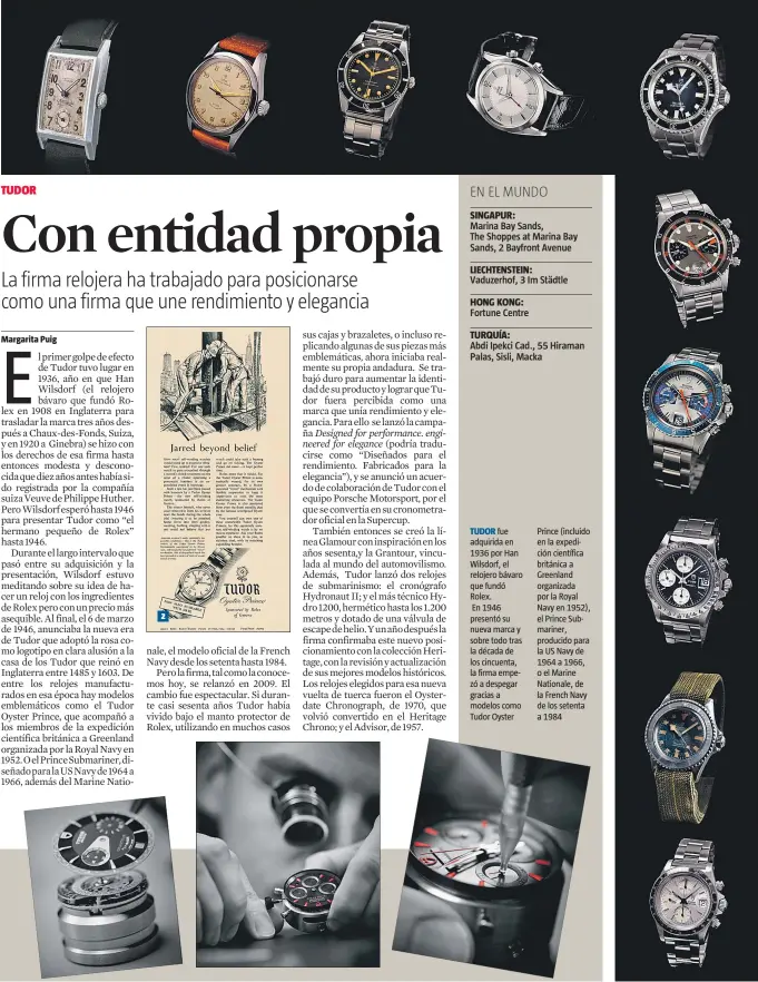  ??  ?? TUDOR fue adquirida en 1936 por Han Wilsdorf, el relojero bávaro que fundó Rolex. En 1946 presentó su nueva marca y sobre todo tras la década de los cincuenta, la firma empezó a despegar gracias a modelos como Tudor Oyster Prince (incluido en la...