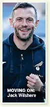 ?? ?? MOVING ON: Jack Wilshere
