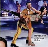  ?? ?? MOVES Stef in Dancing On Ice