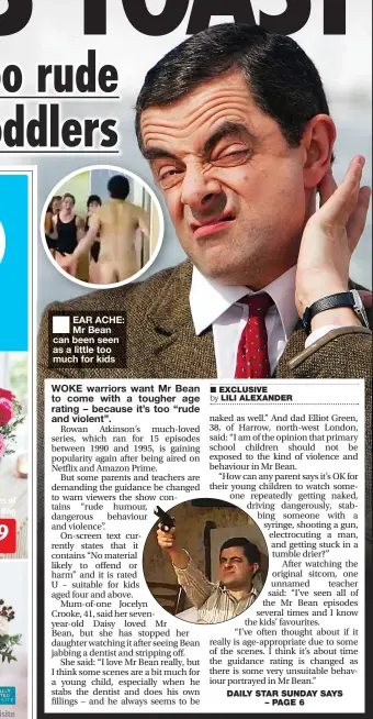  ?? ?? EAR ACHE: Mr Bean can been seen as a little too much for kids